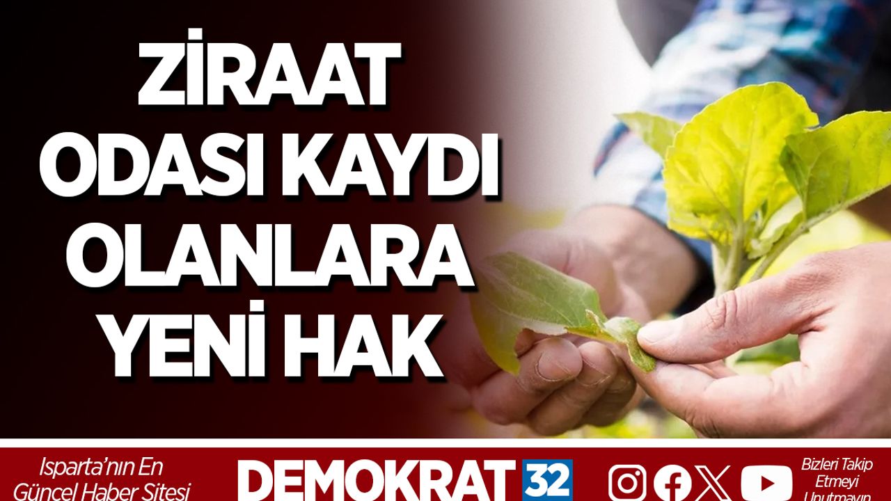 ZİRAAT ODASI KAYDI OLANLARA YENİ HAK
