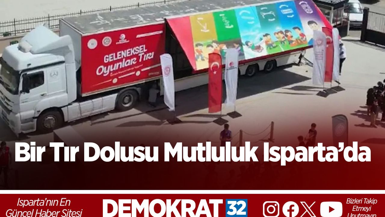 Bir Tır Dolusu Mutluluk Isparta’da