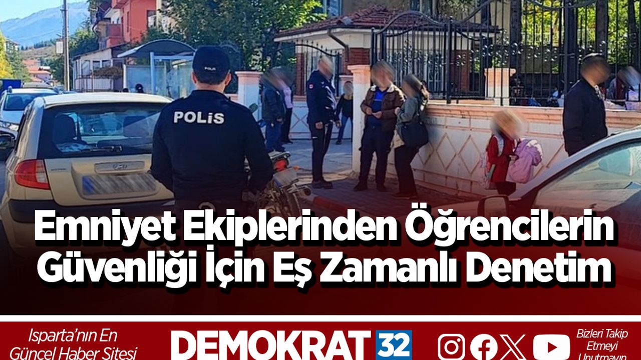 Emniyet Ekiplerinden Öğrencilerin Güvenliği İçin Eş Zamanlı Denetim