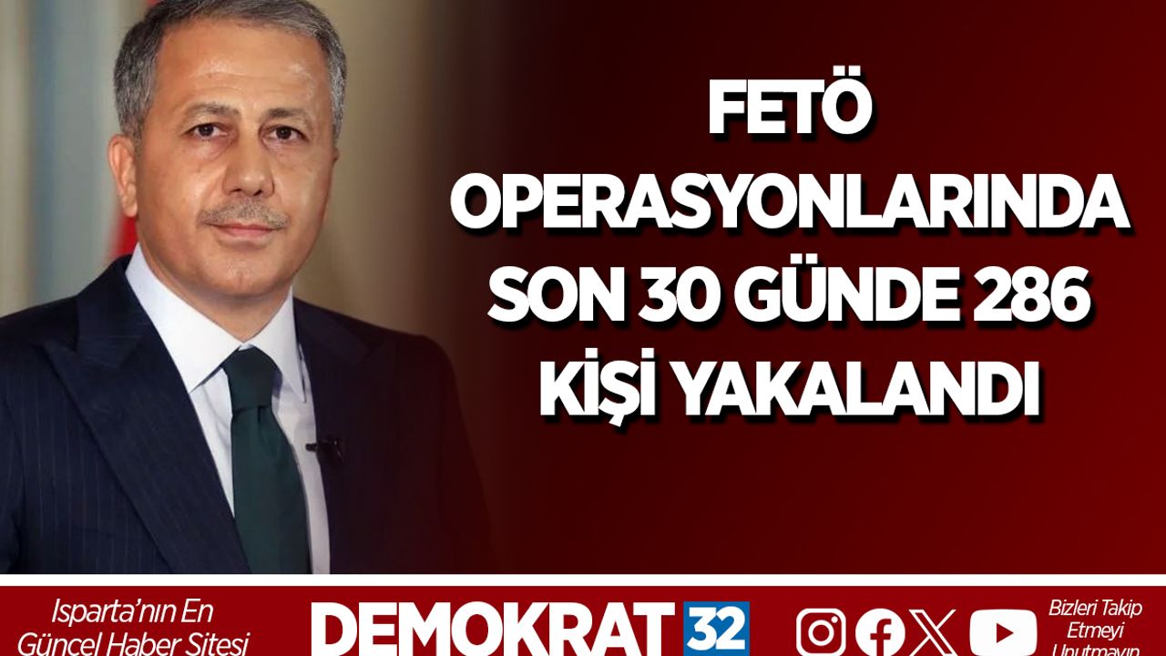 FETÖ Operasyonlarında Son 30 Günde 286 Kişi Yakalandı