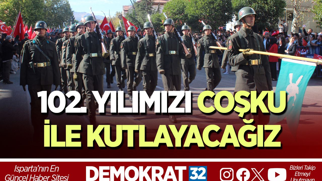 102. Yılımızı Coşku İle Kutlayacağız