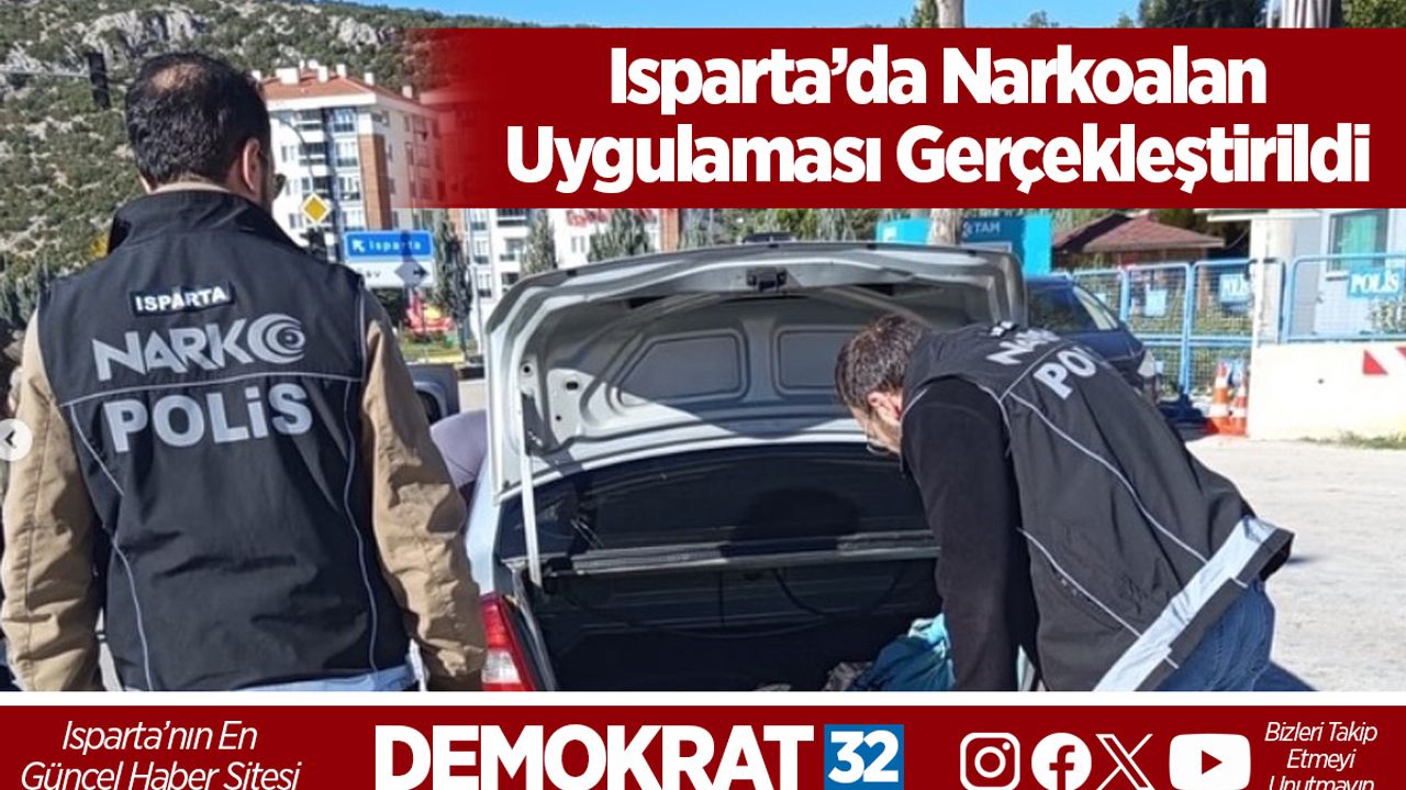 Isparta’da Narkoalan Uygulaması Gerçekleştirildi
