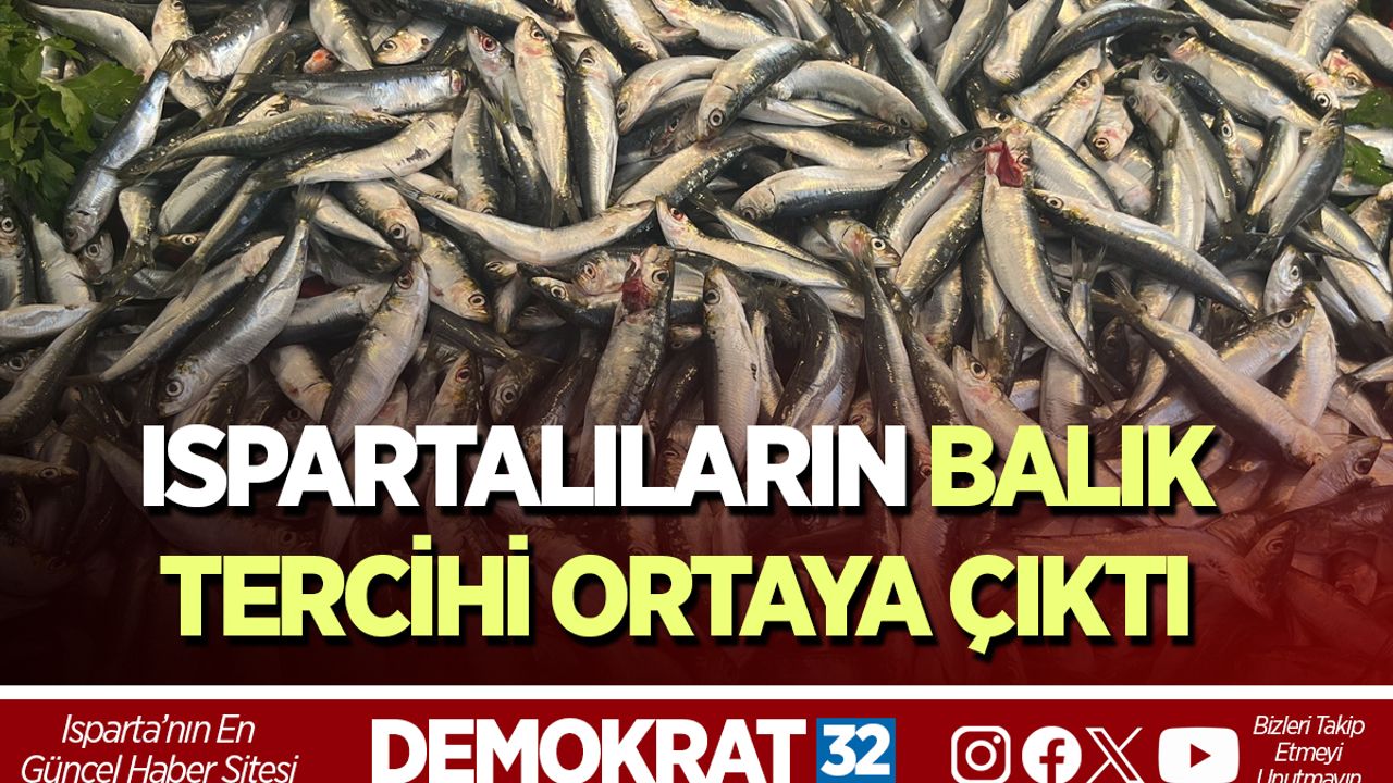 ISPARTALILARIN BALIK TERCİHİ ORTAYA ÇIKTI