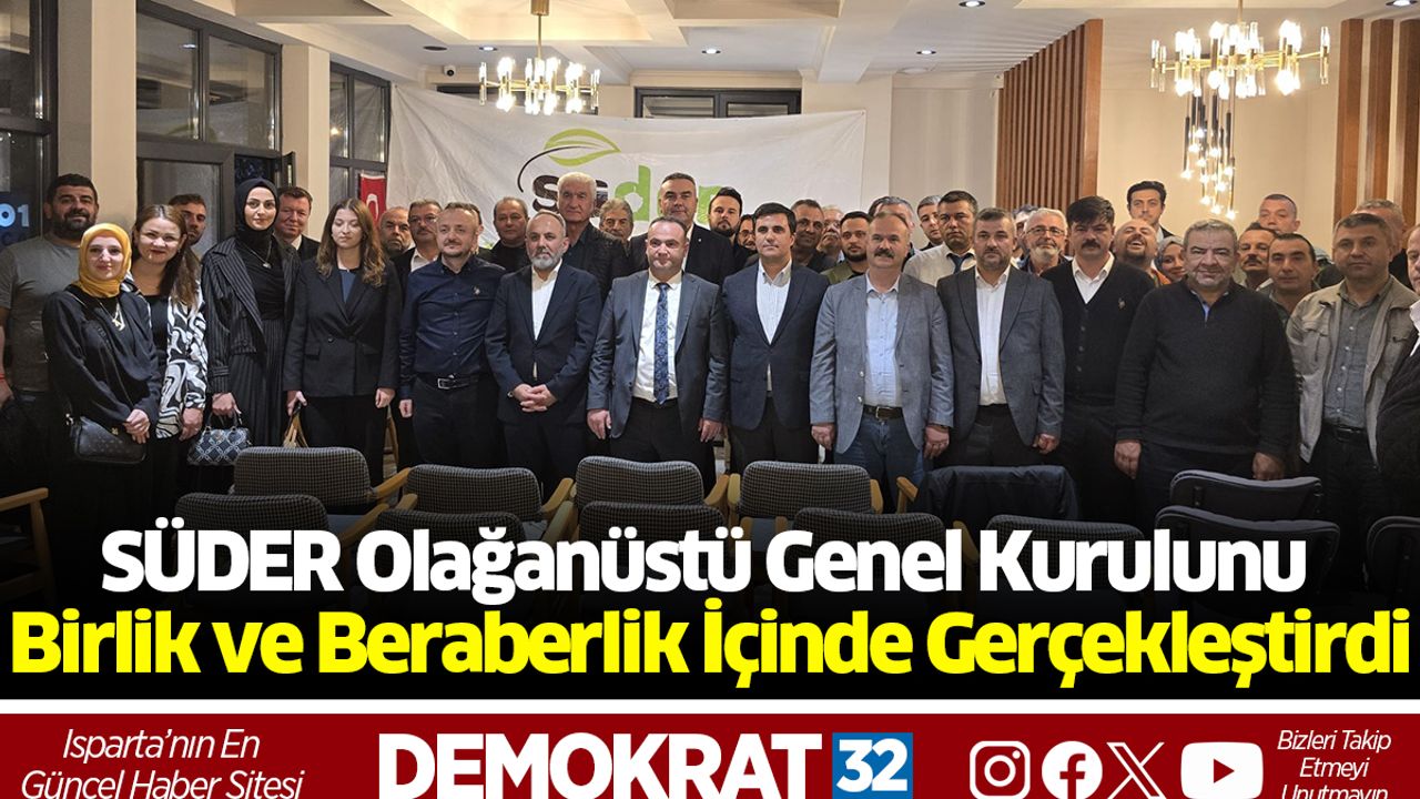 SÜDER Olağanüstü Genel Kurulunu Birlik ve Beraberlik İçinde Gerçekleştirdi
