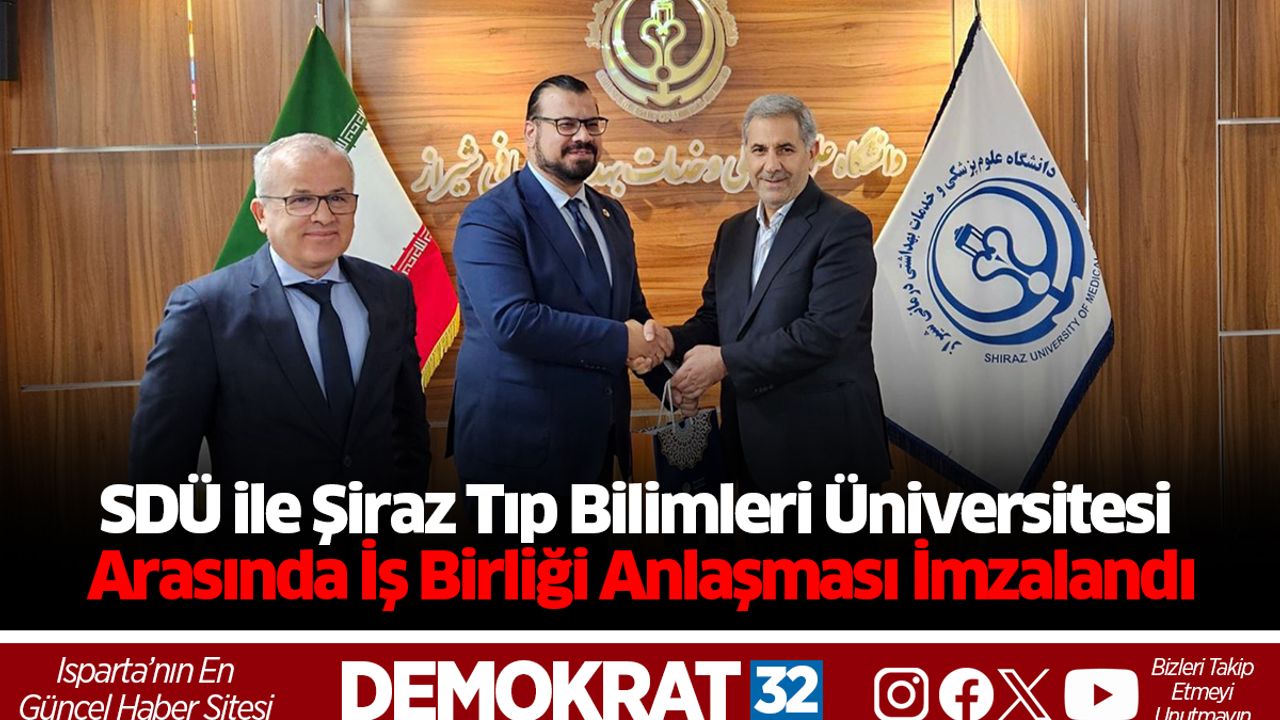 SDÜ ile Şiraz Tıp Bilimleri Üniversitesi  Arasında İş Birliği Anlaşması İmzalandı