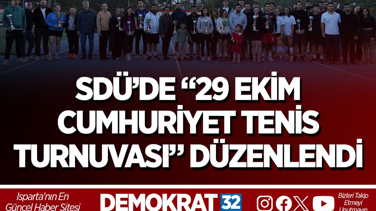 SDÜ’DE “29 EKİM CUMHURİYET TENİS TURNUVASI” DÜZENLENDİ