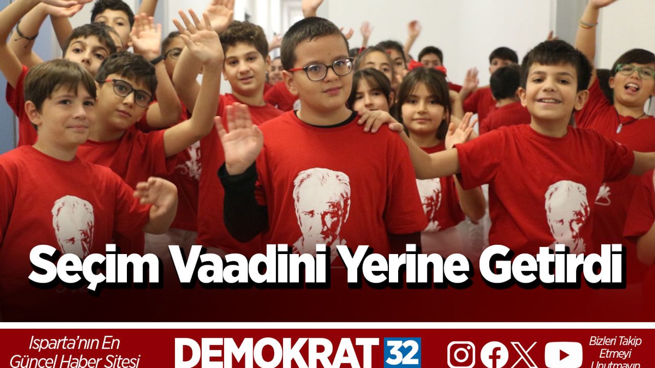 Seçim Vaadini Yerine Getirdi