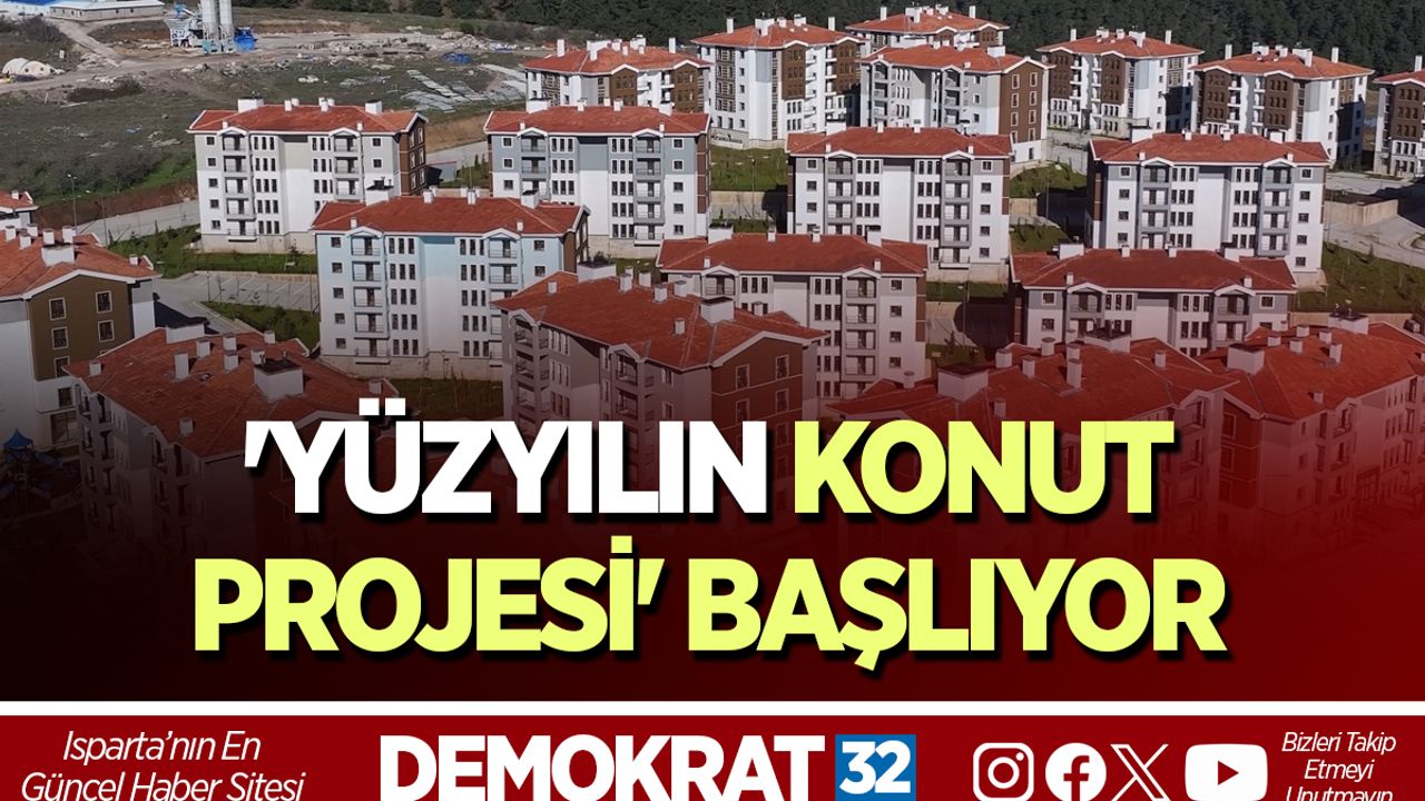 'Yüzyılın Konut Projesi' Başlıyor