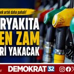 AKARYAKITA GELEN ZAM CEPLERİ YAKACAK