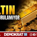ALTIN DURDURULAMIYOR