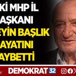 ESKİ MHP İL BAŞKANI HÜSEYİN BAŞLIK HAYATINI KAYBETTİ