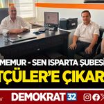 BÜRO MEMUR - SEN ISPARTA ŞUBESİNDEN SÜTÇÜLER’E ÇIKARMA