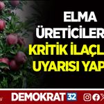 ELMA ÜRETİCİLERİNE KRİTİK İLAÇLAMA UYARISI YAPILDI