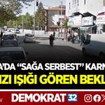 ISPARTA’DA “SAĞA SERBEST” KARMAŞASI! KIRMIZI IŞIĞI GÖREN BEKLİYOR