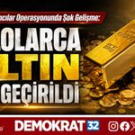 KİLOLARCA ALTIN ELE GEÇİRİLDİ