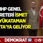 MHP GENEL SEKRETERİ İSMET BÜYÜKATAMAN ISPARTA'YA GELİYOR
