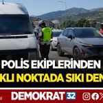 POLİS EKİPLERİNDEN 3 FARKLI NOKTADA SIKI DENETİM