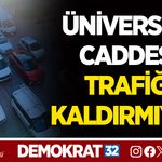 ÜNİVERSİTE CADDESİ TRAFİĞİ KALDIRMIYOR!