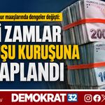 YENİ ZAMLAR KURUŞU KURUŞUNA HESAPLANDI