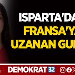 ISPARTA'DAN FRANSA'YA UZANAN GURUR