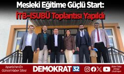 Isparta Ticaret Borsası ve ISUBÜ Atabey MYO'dan Mesleki Eğitime Güçlü Start: Protokol Yürütme Kurulu İlk Toplantısını Ge