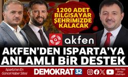 AKFEN’DEN ISPARTA’YA ANLAMLI BİR DESTEK