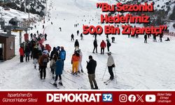 "Bu sezonki hedefimiz 500 bin ziyaretçi"