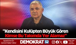 “Kendisini Kulüpten Büyük Gören Kimse Bu Takımda Yer Alamaz”