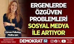 ERGENLERDE ÖZGÜVEN PROBLEMLERİ SOSYAL MEDYA İLE ARTIYOR