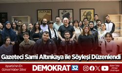 Gazeteci Sami Altınkaya ile Söyleşi Düzenlendi