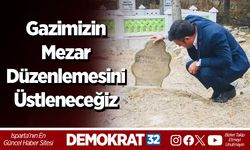 “Gazimizin Mezar Düzenlemesini Üstleneceğiz”