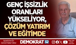 GENÇ İŞSİZLİK ORANLARI YÜKSELİYOR, ÇÖZÜM YATIRIM VE EĞİTİMDE