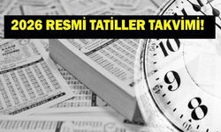 2026 RESMİ TATİLLER TAKVİMİ BELLİ OLDU