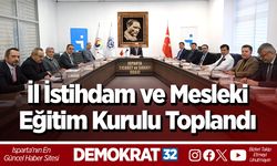 Isparta’da İl İstihdam ve Mesleki Eğitim Kurulu Toplandı