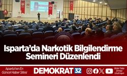 Isparta’da Narkotik Bilgilendirme Semineri Düzenlendi