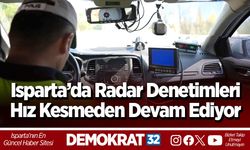 Isparta’da Radar Denetimleri Hız Kesmeden Devam Ediyor