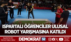 Ispartalı Öğrenciler Ulusal Robot Yarışmasına Katıldı