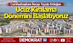 Cumhurbaşkanı Erdoğan: Ucuz Kiralama Dönemini Başlatıyoruz