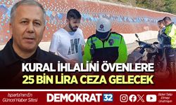 Kural ihlalini övenlere 25 bin lira ceza gelecek