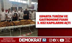 Isparta Turizm ve Gastronomi Fuarı 3. Kez Kapılarını Açtı