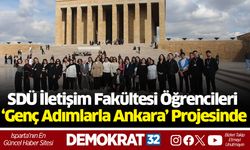 SDÜ İletişim Fakültesi Öğrencileri ‘Genç Adımlarla Ankara’ Projesinde