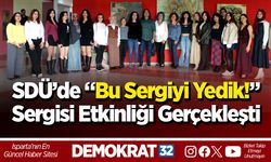 SDÜ’de “Bu Sergiyi Yedik!” Sergisi Etkinliği Gerçekleşti