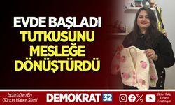 Evde Başladı, Tutkusunu Mesleğe Dönüştürdü