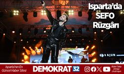 Isparta’da Sefo Rüzgârı