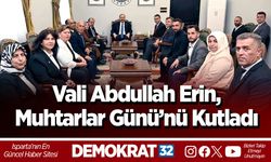 Vali Abdullah Erin, Muhtarlar Günü’nü Kutladı