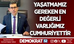 YAŞATMAMIZ GEREKEN EN DEĞERLİ VARLIĞIMIZ CUMHURİYETTİR