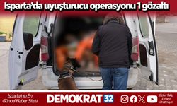 Isparta’da uyuşturucu operasyonu 1 gözaltı