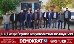 CHP İl ve İlçe Örgütleri Yenişarbademli’de Bir Araya Geldi
