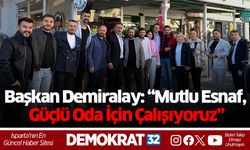 Başkan Demiralay: “Mutlu Esnaf, Güçlü Oda İçin Çalışıyoruz”