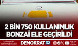 2 Bin 750 Kullanımlık Bonzai Ele Geçirildi